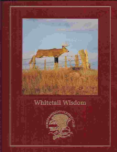 Whitetail Wisdom by north-american-hunting-club | Goodreads
