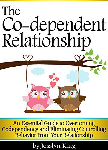 The Co-dependent Relationship: An Essential Guide to Overcoming ...