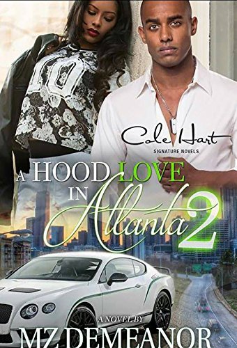 A Hood Love in Atlanta 2 by Mz. Demeanor | Goodreads