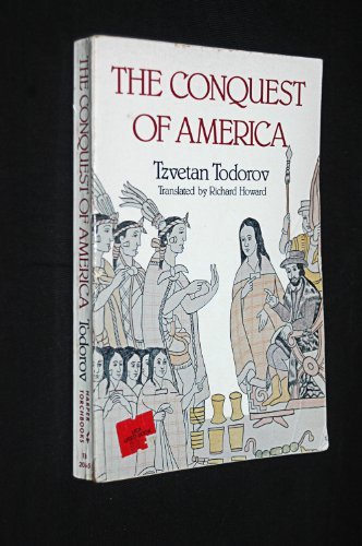 The Conquest of America: The Question of the Other by Tzvetan Todorov | Goodreads
