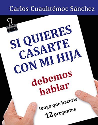 Si quieres casarte con mi hija, debemos hablar book cover