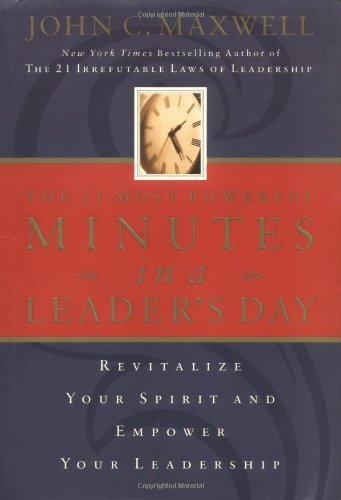 The 21 Most Powerful Minutes in a Leader's Day book cover