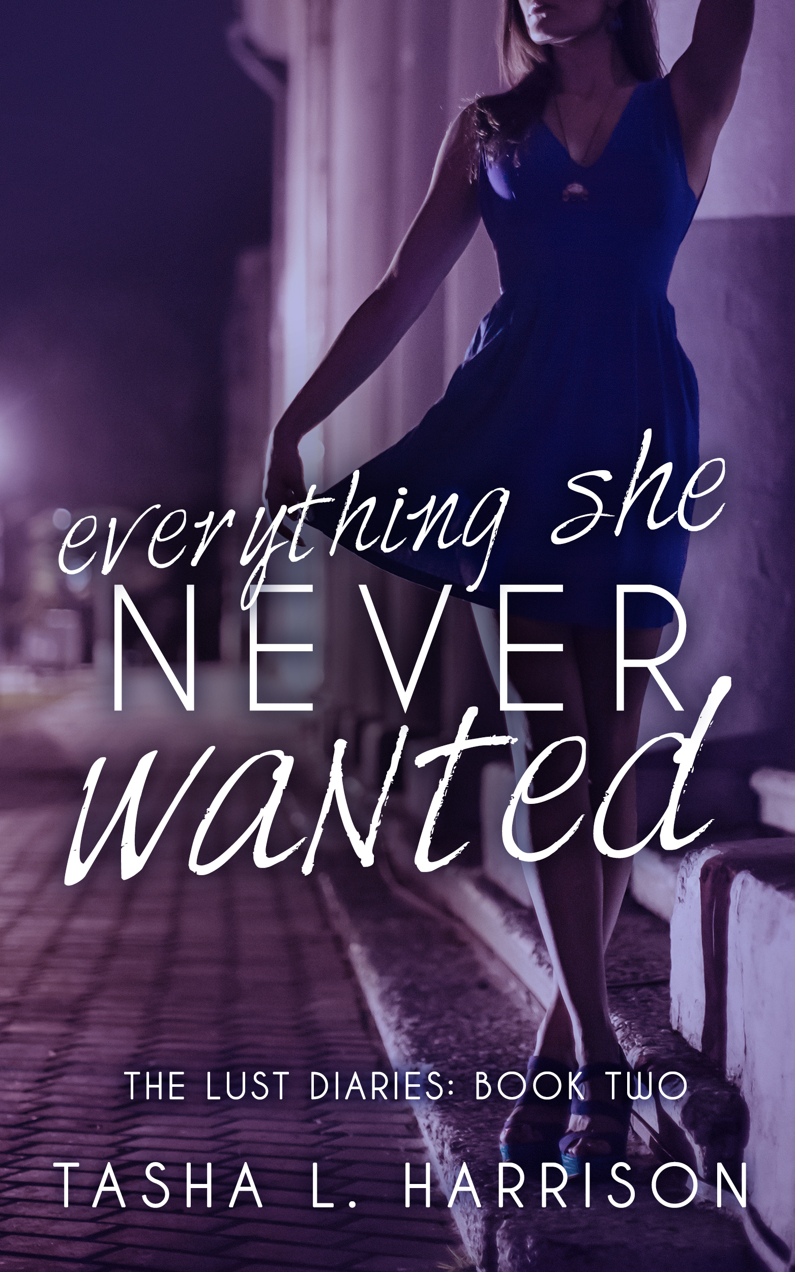 Everything She Never Wanted