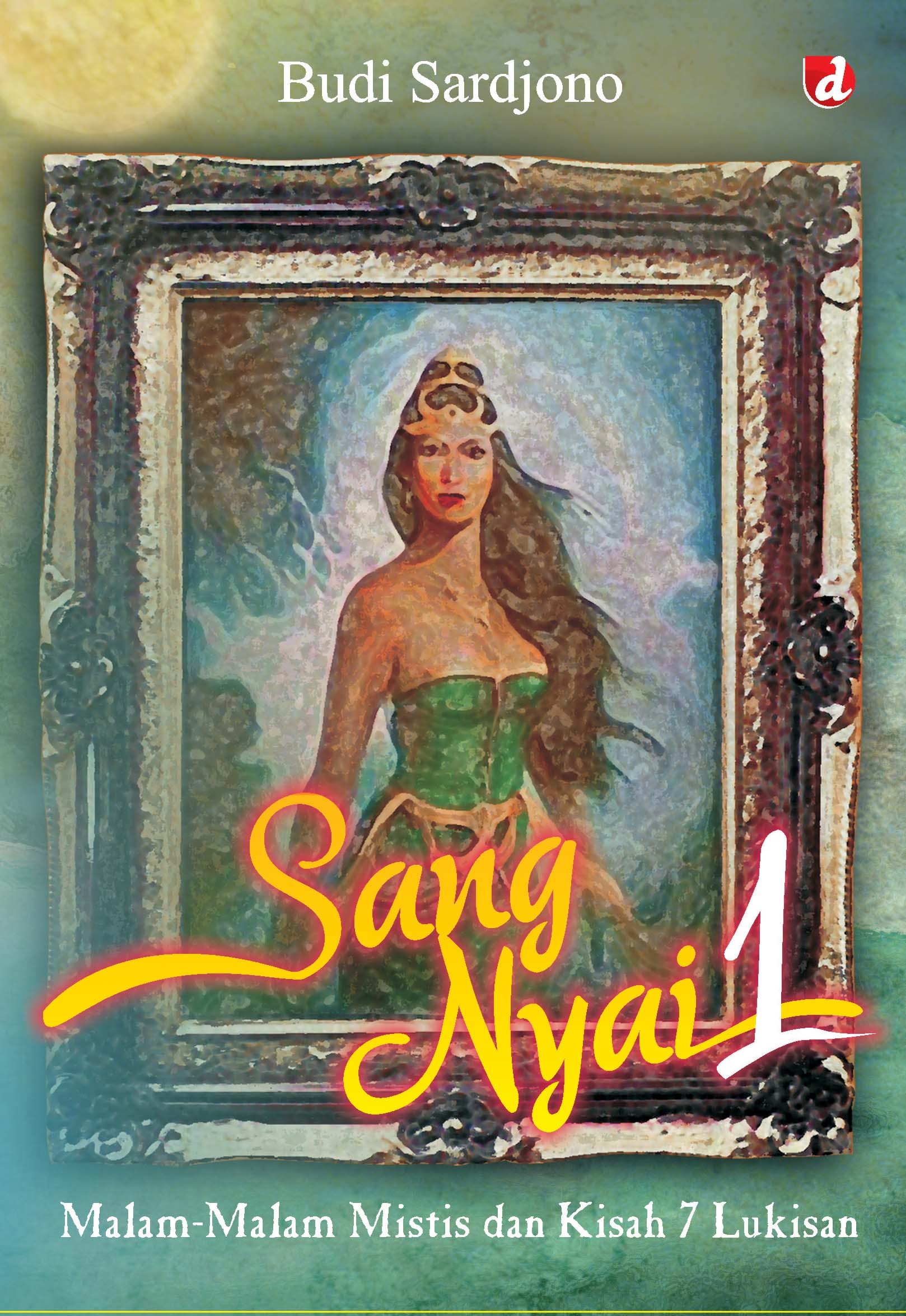 Sang Nyai 1: Malam-Malam Mistis dan Kisah 7 Lukisan