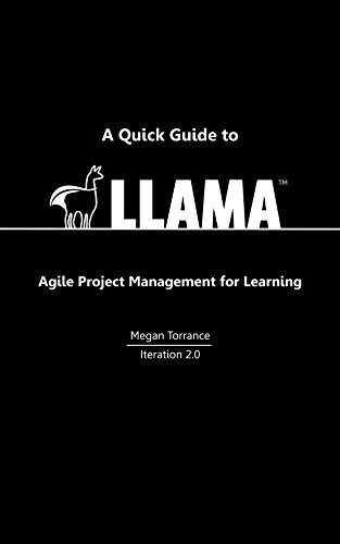 A Quick Guide to LLAMA - Agile Project Management for Learning by Megan ...
