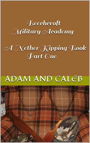Beechcroft Military Academy A Nether Kipping Book Part One book cover