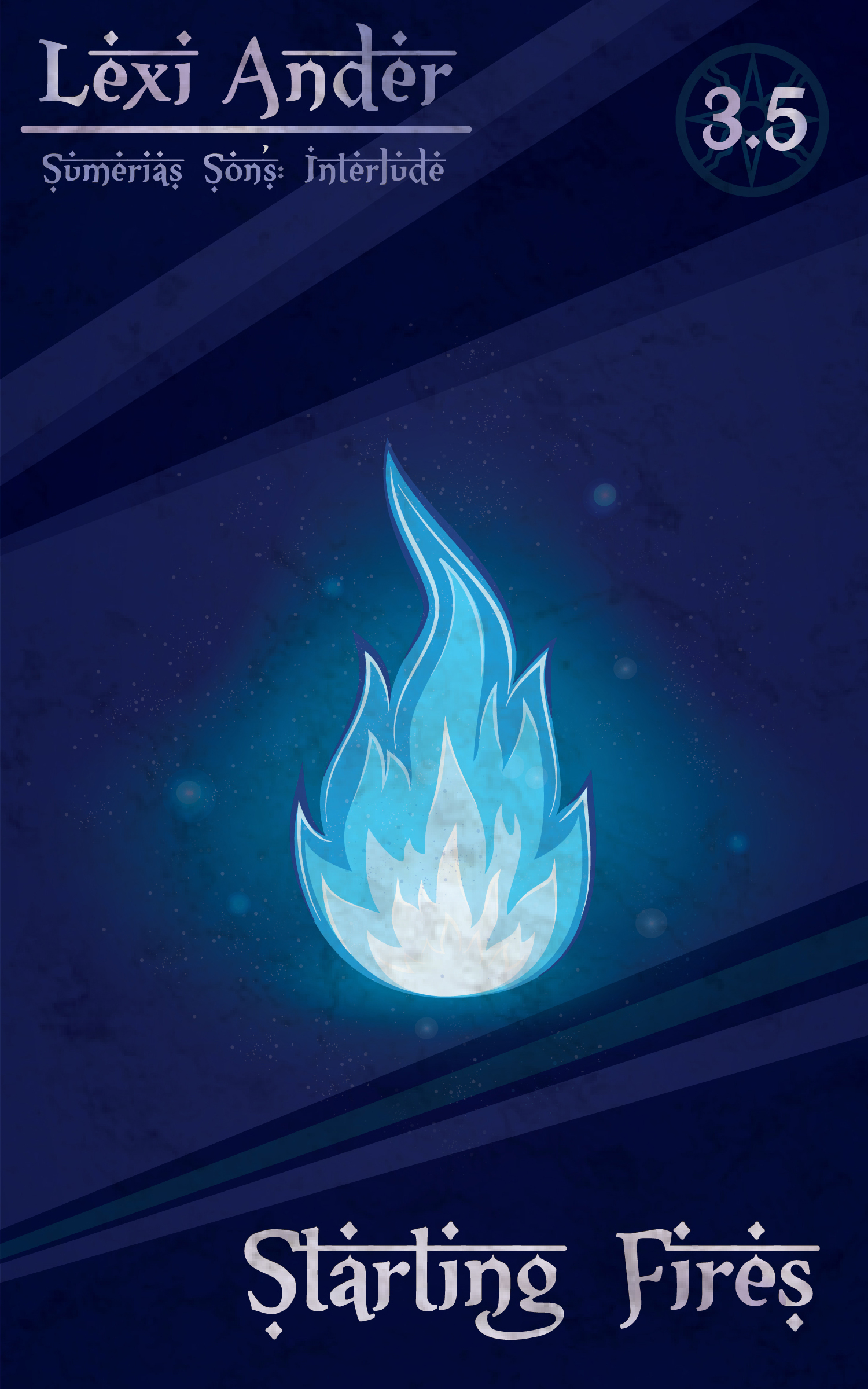 Starting Fires (Sumeria's Sons, #3.5)
