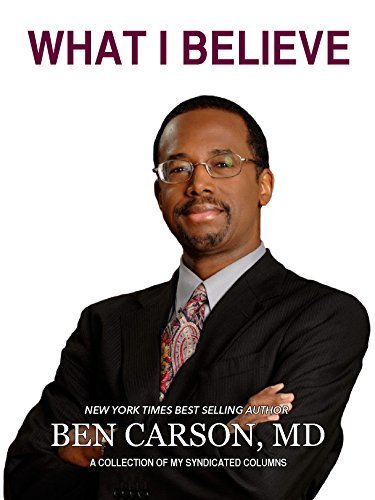 What I Believe by Ben Carson | Goodreads