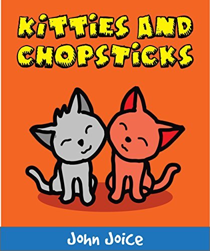 A book for kids: Kitties and chopsticks: A short fable book for small children and early readers | Kids Books - Bedtime Stories For Kids - Children's Books - Free Stories - Fun - Learn and Play