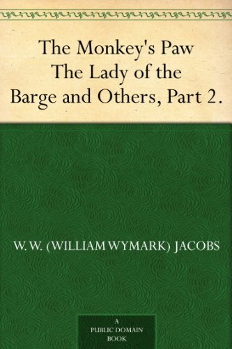 The Monkey's Paw The Lady of the Barge and Others Part 2 book cover