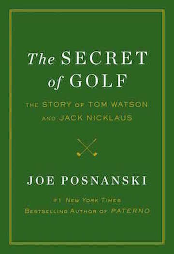The Secret of Golf: The Story of Tom Watson and Jack Nicklaus