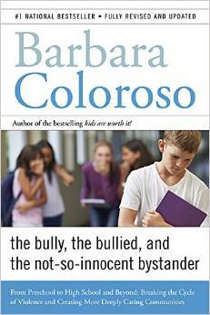 The Bully, the Bullied, and the Not-So Innocent Bystander by Barbara ...
