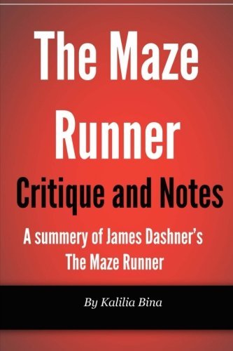 Maze Runner Critique and Notes: A summary of James Dashner’s The Maze ...
