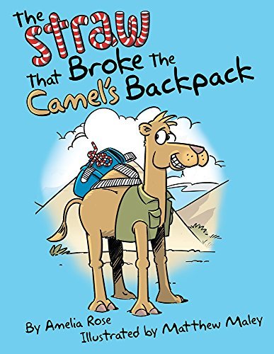 The Straw That Broke The Camel s Backpack By Amelia Rose Goodreads
