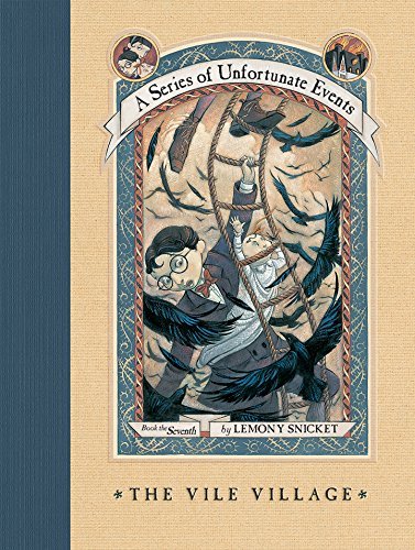 The Vile Village (A Series of Unfortunate Events, #7)