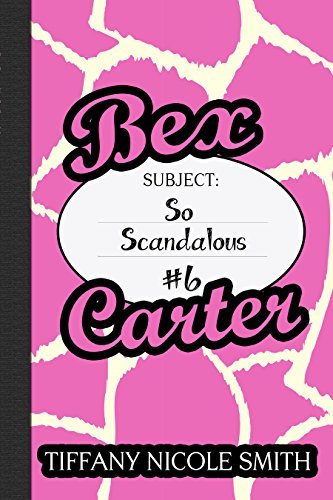 Bex Carter 6: So Scandalous