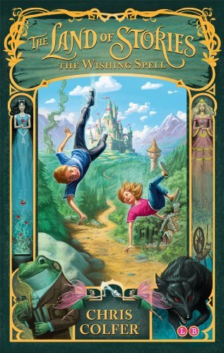 The Wishing Spell (The Land of Stories, #1)