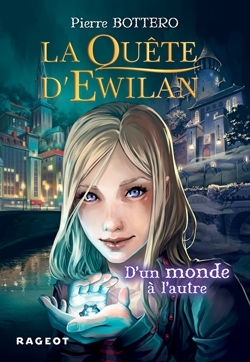 D'un monde à l'autre (La Quête d'Ewilan, #1)