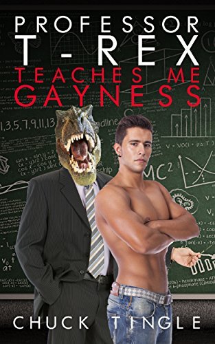 Professor T-Rex Teaches Me Gayness book cover