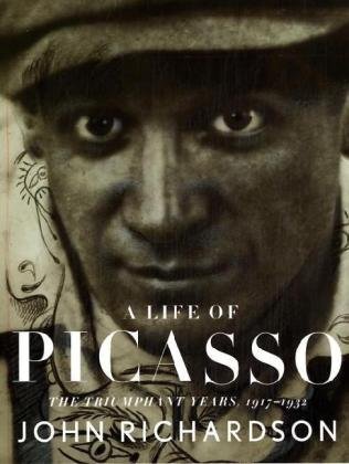 A Life of Picasso: The Triumphant Years: 1917-1932
