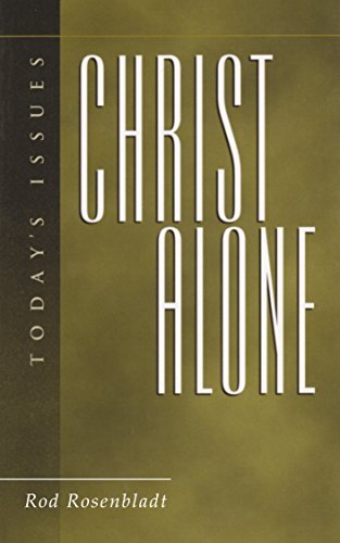 Rod Rosenblatt Christ Alone by Rod Rosenbladt | Goodreads