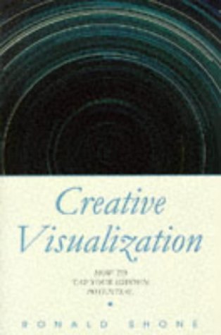 Creative Visualization by Ronald Shone | Goodreads