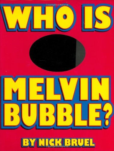 Who Is Melvin Bubble? book cover