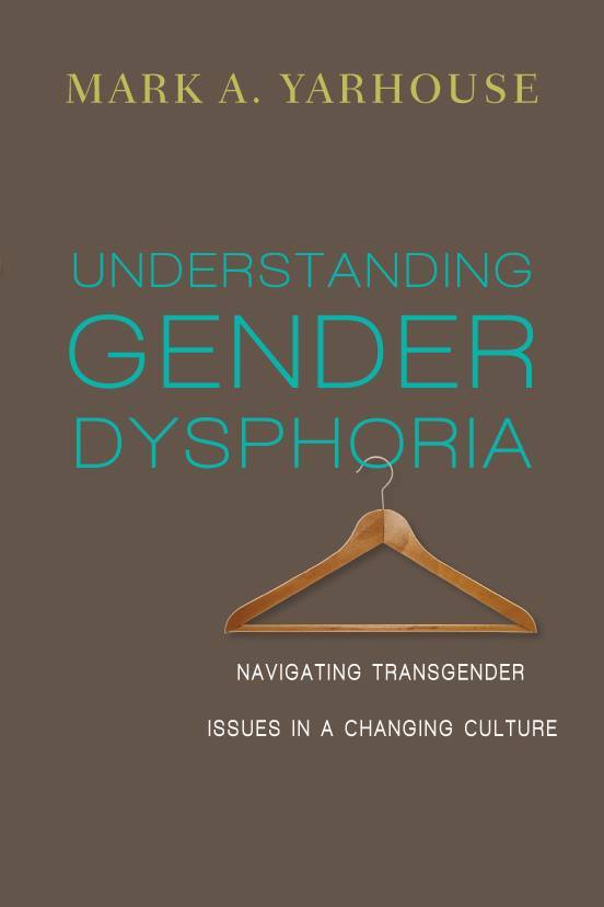 Understanding Gender Dysphoria: Navigating Transgender Issues in a Changing Culture