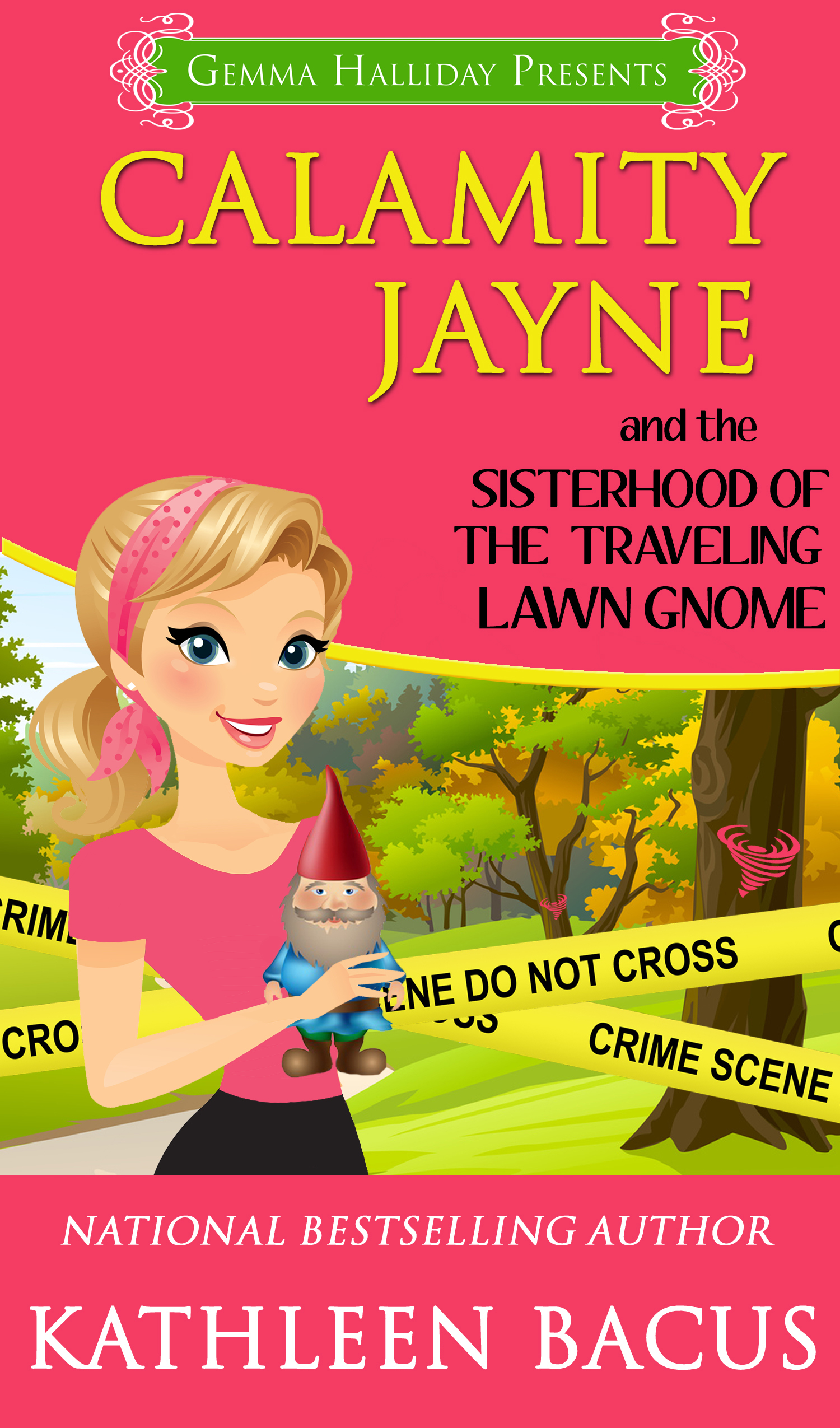 Calamity Jayne and the Sisterhood of the Traveling Lawn Gnome