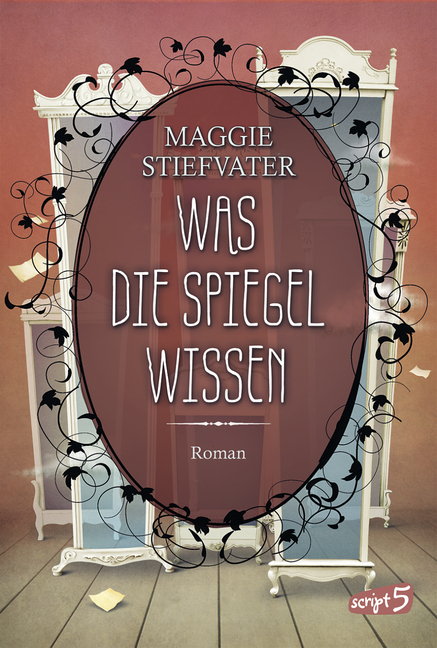 Was die Spiegel wissen (The Raven Cycle, #3)