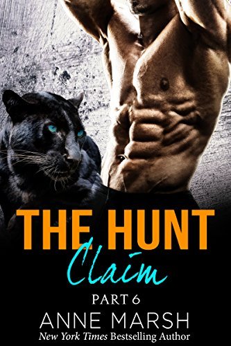 Claim (The Hunt #6) by Anne Marsh | Goodreads