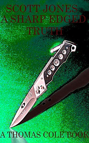 A Sharp Edged Truth: A Thomas Cole Book