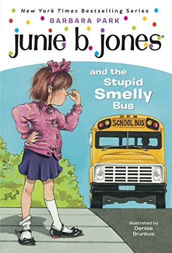 Junie B. Jones and the  Stupid Smelly Bus (Junie B. Jones, #1)