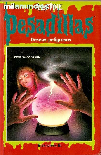 Deseos peligrosos (Goosebumps, #12)
