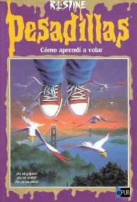 Cómo aprendí a volar (Goosebumps, #52)