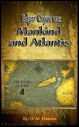 Edgar Cayce On: Mankind and Atlantis