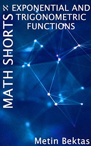 Math Shorts Exponential And Trigonometric Functions By Metin Bektas