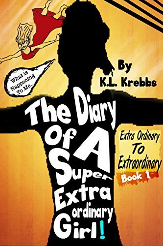 The Diary Of A Super Extraordinary Girl: Extra Ordinary To ...