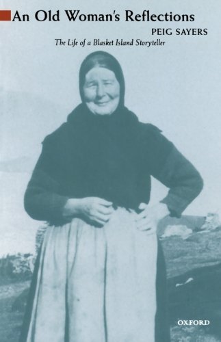 An Old Woman's Reflections: The Life of a Blasket Island Storyteller