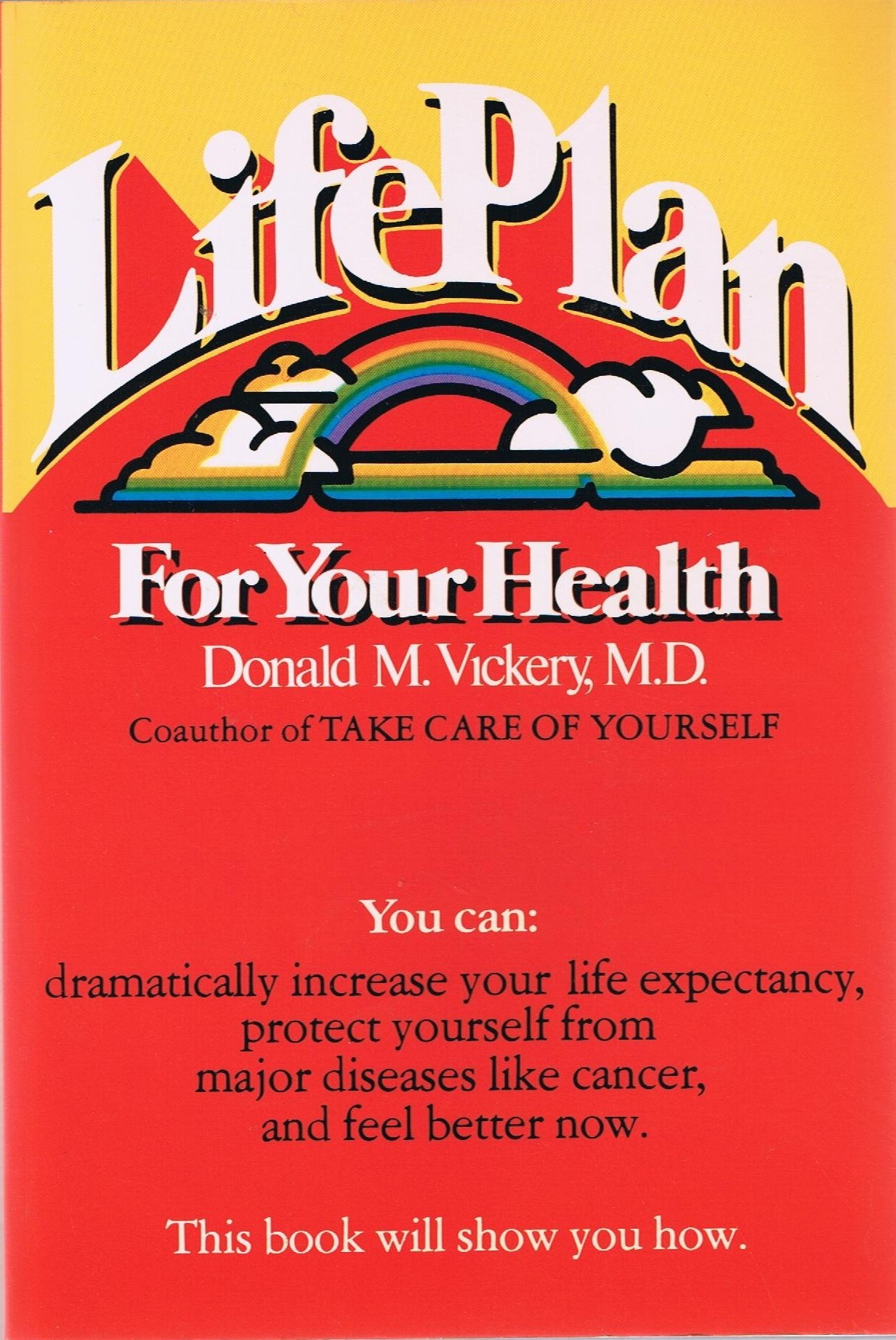 Life Plan for Your Health by Donald M. Vickery Goodreads