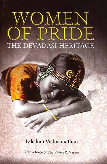 Women of Pride - The Devadasi Heritage