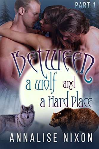 Between a Wolf and a Hard Place - Part 1 book cover