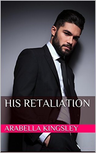 His Retaliation by Arabella Kingsley | Goodreads