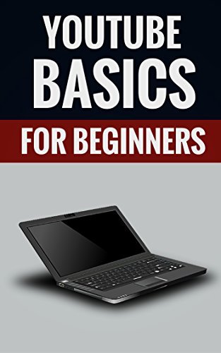 Youtube Basics For Beginners - Upload And Market Your Own Videos by ...