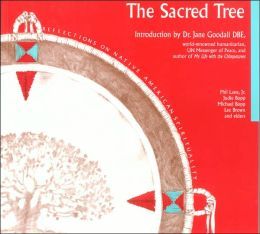 The Sacred Tree: Reflections on Native American Spirituality