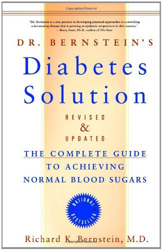 Dr. Bernstein's Diabetes Solution: The Complete Guide to Achieving Normal Blood Sugars cover