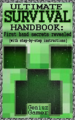 ULTIMATE SURVIVAL HANDBOOK: ~~First hand secrets revealed~~