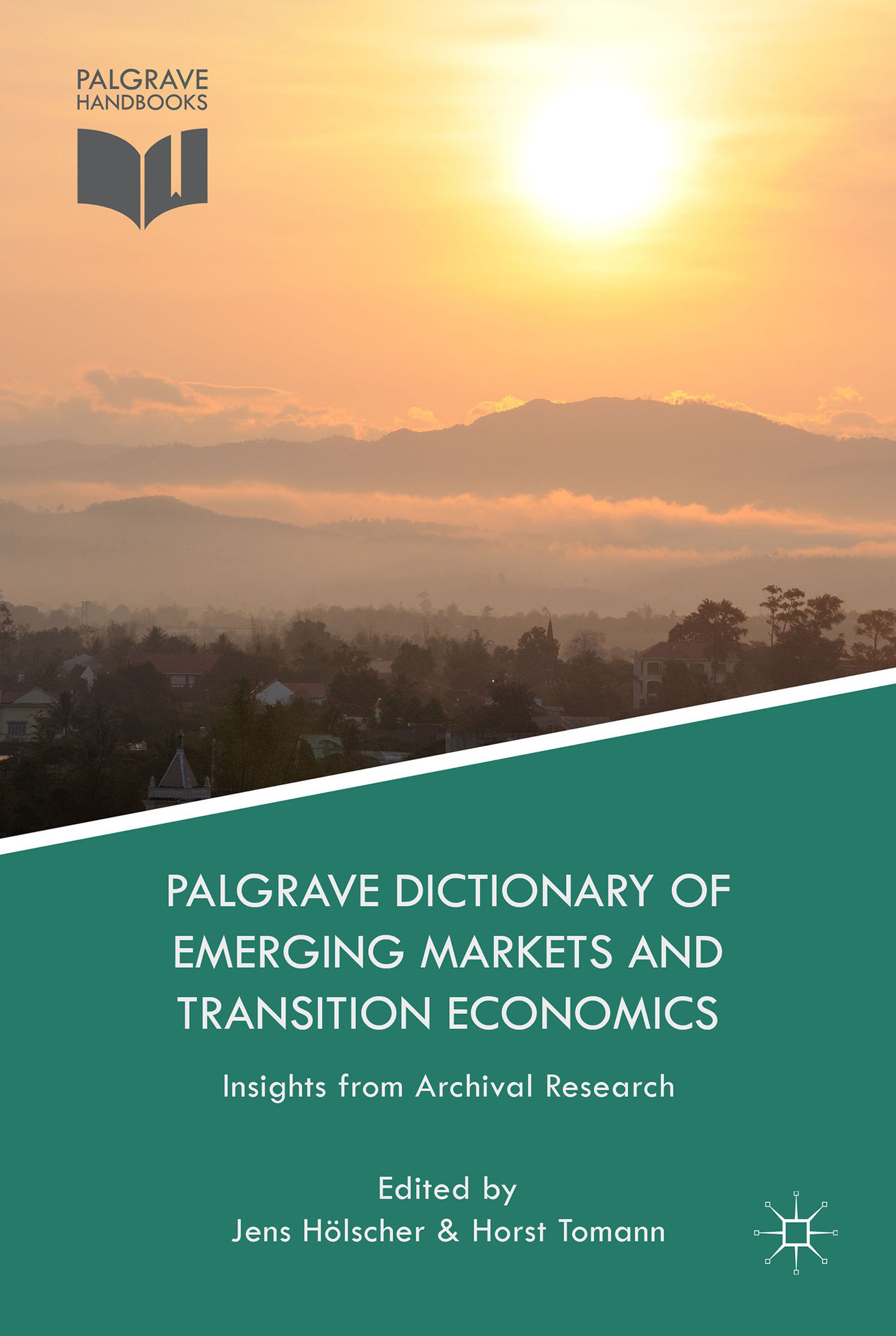 Palgrave Dictionary of Emerging Markets and Transition Economics by