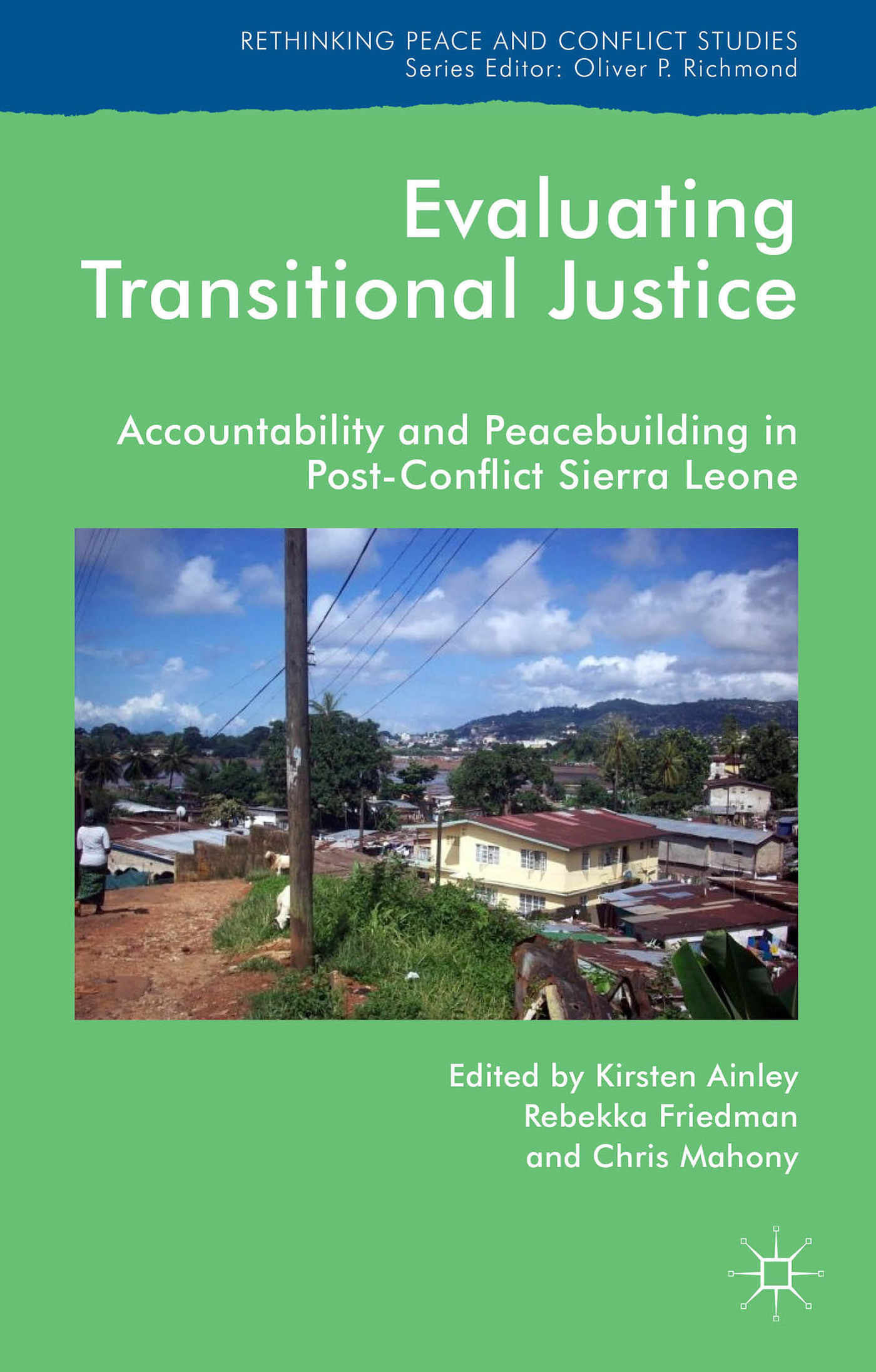 Evaluating Transitional Justice: Accountability and Peacebuilding in ...