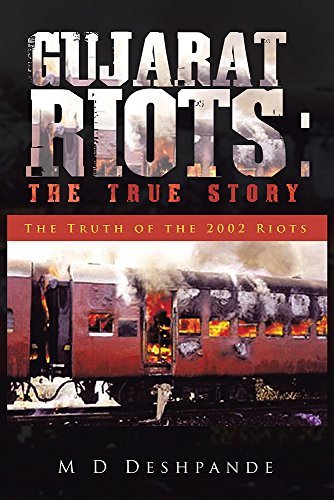 Gujarat Riots: The True Story: The Truth of the 2002 Riots